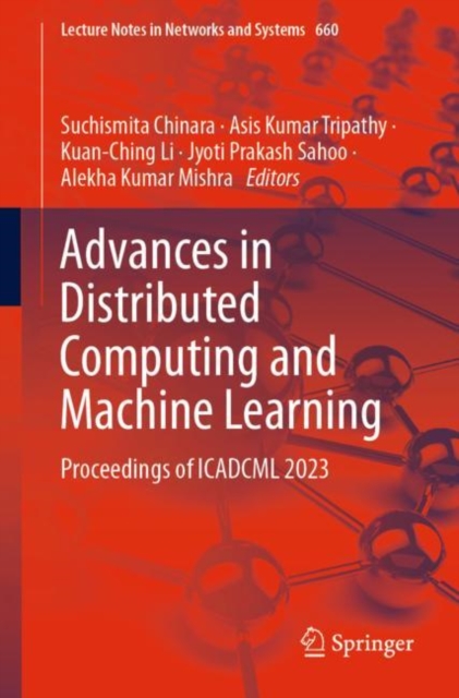 Advances in Distributed Computing and Machine Learning : Proceedings of ICADCML 2023, Paperback / softback Book