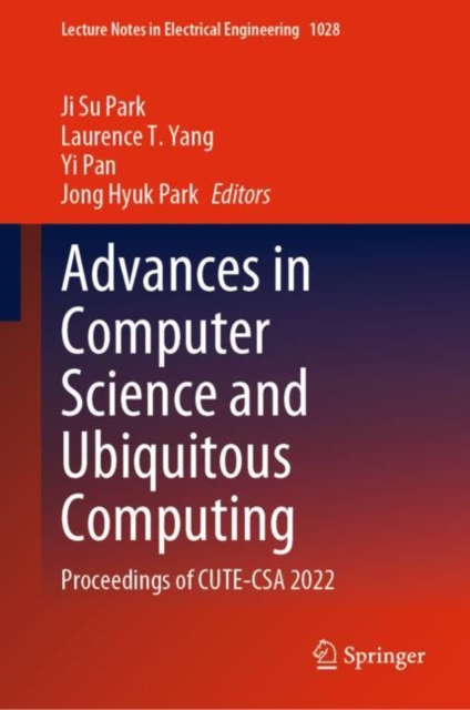 Advances in Computer Science and Ubiquitous Computing : Proceedings of CUTE-CSA 2022, EPUB eBook