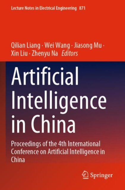 Artificial Intelligence in China : Proceedings of the 4th International Conference on Artificial Intelligence in China, Paperback / softback Book