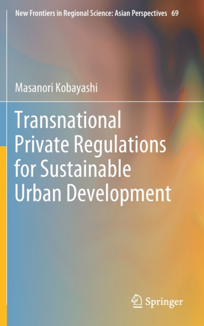 Transnational Private Regulations for Sustainable Urban Development, Hardback Book