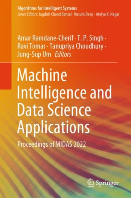 Machine Intelligence and Data Science Applications : Proceedings of MIDAS 2022, Hardback Book