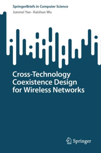 Cross-Technology Coexistence Design for Wireless Networks, EPUB eBook