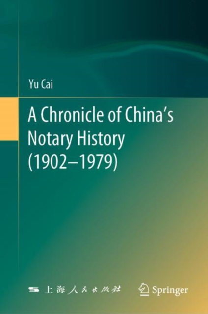 A Chronicle of China’s Notary History (1902–1979), Hardback Book