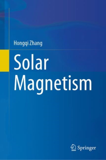 Solar Magnetism, Hardback Book
