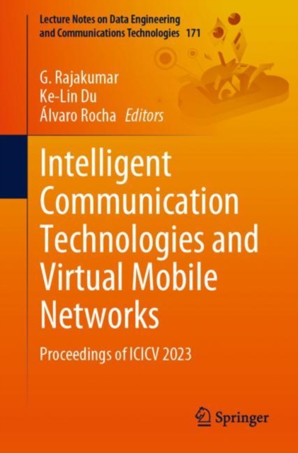 Intelligent Communication Technologies and Virtual Mobile Networks : Proceedings of ICICV 2023, EPUB eBook