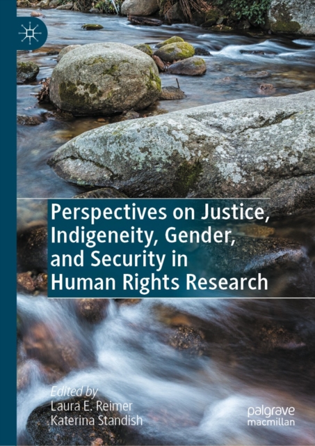 Perspectives on Justice, Indigeneity, Gender, and Security in Human Rights Research, EPUB eBook