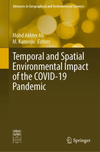 Temporal and Spatial Environmental Impact of the COVID-19 Pandemic, Hardback Book