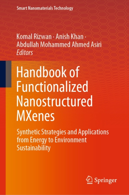Handbook of Functionalized Nanostructured MXenes : Synthetic Strategies and Applications from Energy to Environment Sustainability, EPUB eBook
