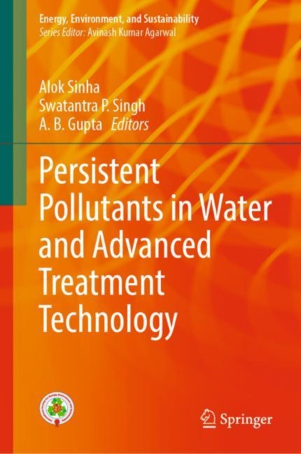 Persistent Pollutants in Water and Advanced Treatment Technology, Hardback Book