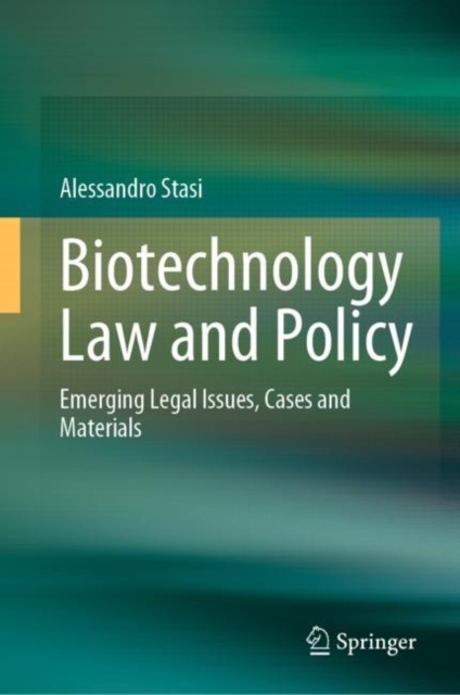 Biotechnology Law and Policy : Emerging Legal Issues, Cases and Materials, Hardback Book