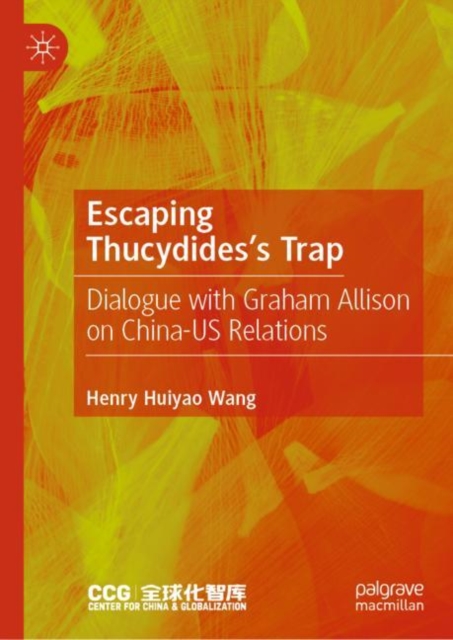 Escaping Thucydides's Trap : Dialogue with Graham Allison on China-US Relations, EPUB eBook