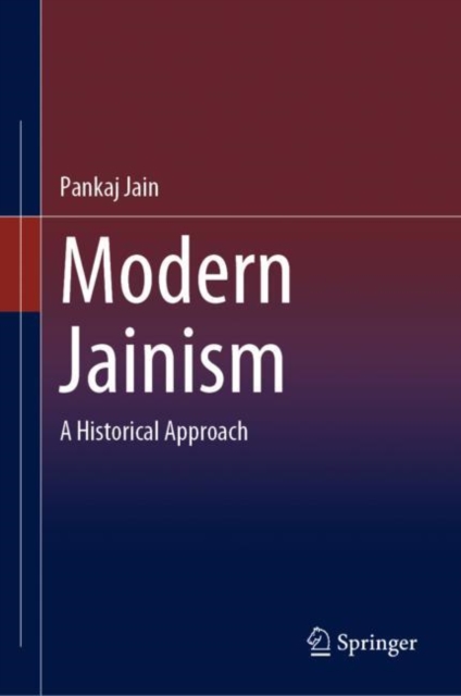 Modern Jainism : A Historical Approach, Hardback Book