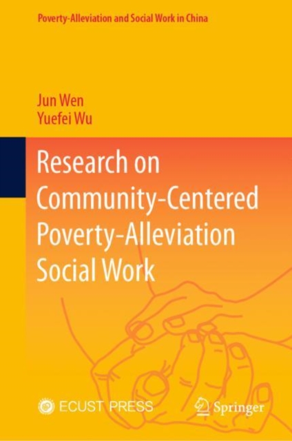 Research on Community-Centered Poverty-Alleviation Social Work, Hardback Book