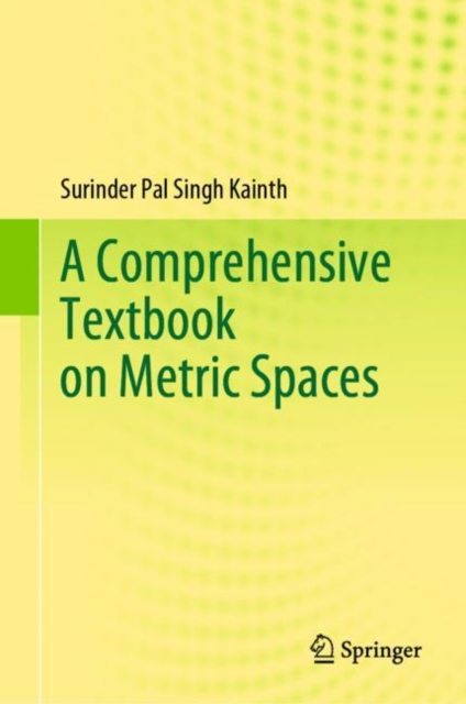 A Comprehensive Textbook on Metric Spaces, Hardback Book