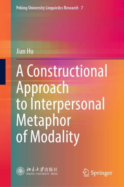 A Constructional Approach to Interpersonal Metaphor of Modality, EPUB eBook