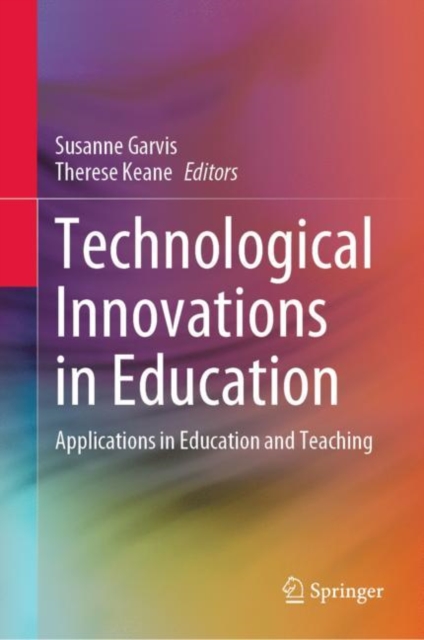 Technological Innovations in Education : Applications in Education and Teaching, Hardback Book