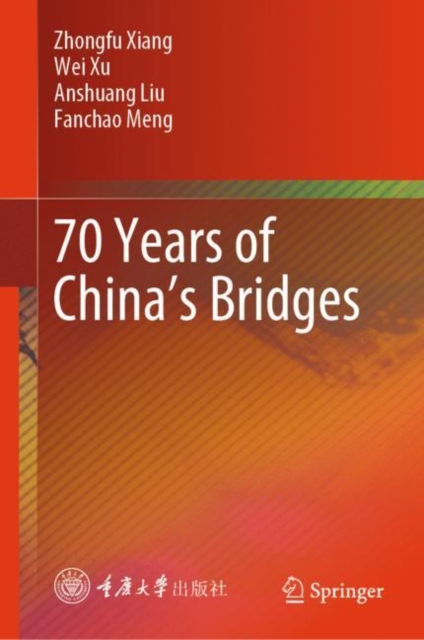 70 Years of China’s Bridges, Hardback Book