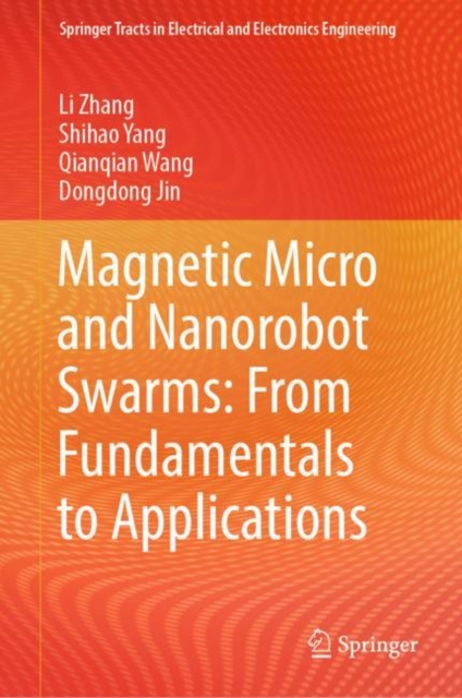 Magnetic Micro and Nanorobot Swarms: From Fundamentals to Applications, EPUB eBook
