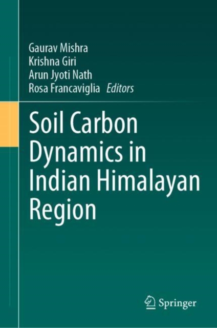 Soil Carbon Dynamics in Indian Himalayan Region, Hardback Book
