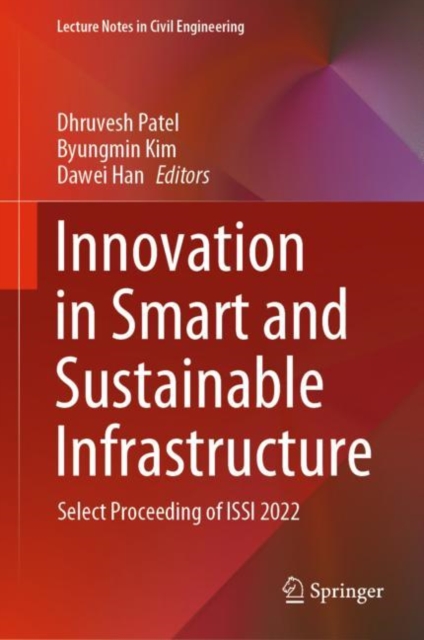 Innovation in Smart and Sustainable Infrastructure : Select Proceeding of ISSI 2022, Hardback Book