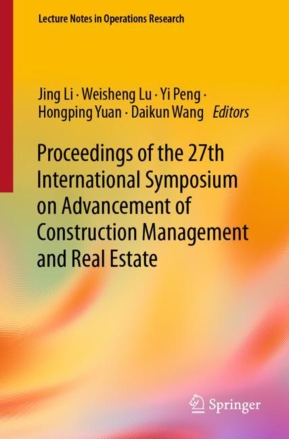 Proceedings of the 27th International Symposium on Advancement of Construction Management and Real Estate, Paperback / softback Book