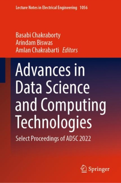 Advances in Data Science and Computing Technologies : Select Proceedings of ADSC 2022, Hardback Book