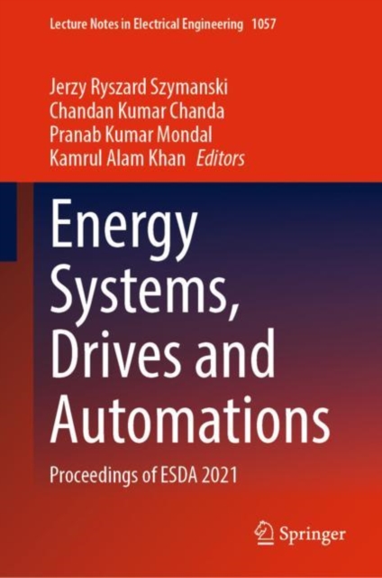 Energy Systems, Drives and Automations : Proceedings of ESDA 2021, Hardback Book