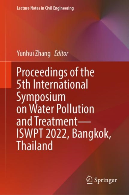Proceedings of the 5th International Symposium on Water Pollution and Treatment-ISWPT 2022, Bangkok, Thailand, EPUB eBook