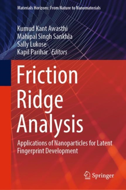 Friction Ridge Analysis : Applications of Nanoparticles for Latent Fingerprint Development, EPUB eBook