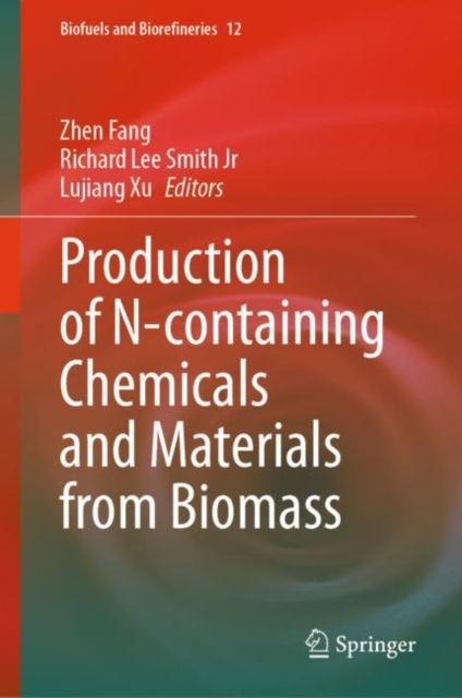 Production of N-containing Chemicals and Materials from Biomass, Hardback Book