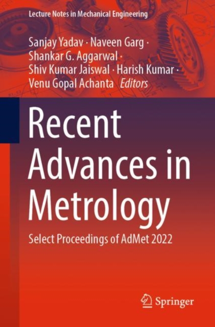 Recent Advances in Metrology : Select Proceedings of AdMet 2022, Paperback / softback Book