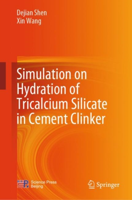 Simulation on Hydration of Tricalcium Silicate in Cement Clinker, Hardback Book