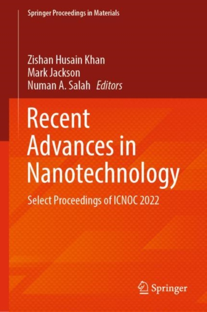 Recent Advances in Nanotechnology : Select Proceedings of ICNOC 2022, Hardback Book