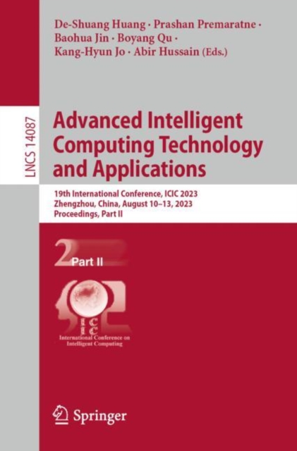 Advanced Intelligent Computing Technology and Applications : 19th International Conference, ICIC 2023, Zhengzhou, China, August 10-13, 2023, Proceedings, Part II, EPUB eBook