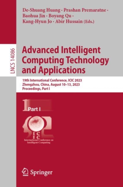 Advanced Intelligent Computing Technology and Applications : 19th International Conference, ICIC 2023, Zhengzhou, China, August 10-13, 2023, Proceedings, Part I, EPUB eBook