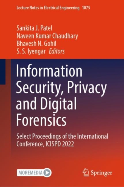 Information Security, Privacy and Digital Forensics : Select Proceedings of the International Conference, ICISPD 2022, Hardback Book