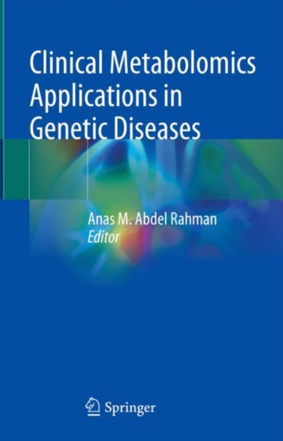 Clinical Metabolomics Applications in Genetic Diseases, Hardback Book