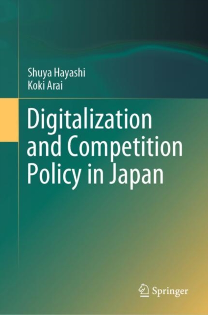 Digitalization and Competition Policy in Japan, Hardback Book