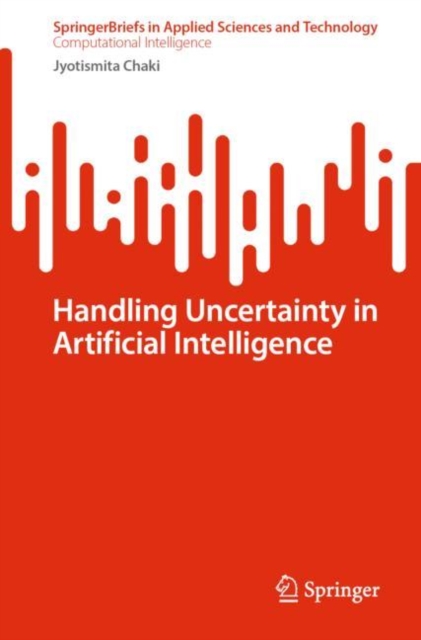 Handling Uncertainty in Artificial Intelligence, Paperback / softback Book