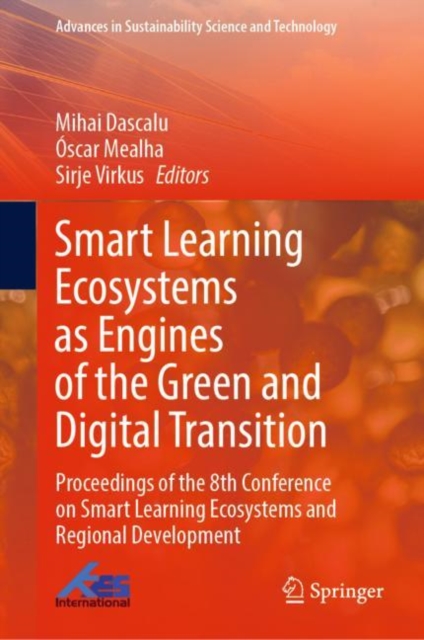 Smart Learning  Ecosystems as Engines of the Green and Digital Transition : Proceedings of the 8th Conference on Smart Learning Ecosystems and Regional Development, EPUB eBook