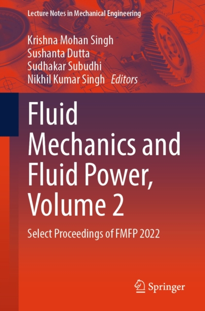 Fluid Mechanics and Fluid Power, Volume 2 : Select Proceedings of FMFP 2022, EPUB eBook