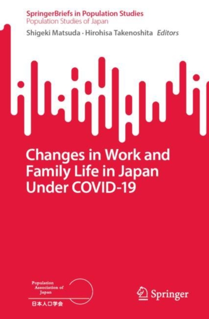 Changes in Work and Family Life in Japan Under COVID-19, Paperback / softback Book