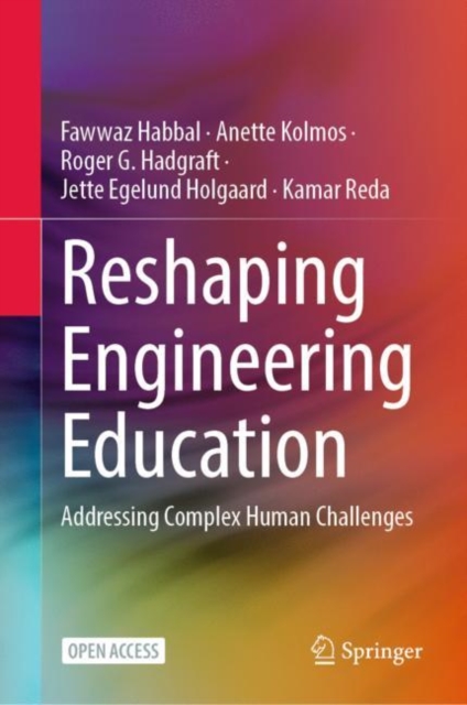 Reshaping Engineering Education : Addressing Complex Human Challenges, Hardback Book