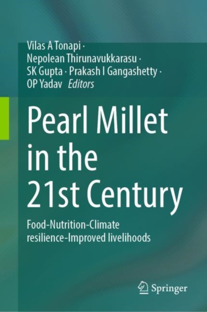 Pearl Millet in the 21st Century : Food-Nutrition-Climate resilience-Improved livelihoods, EPUB eBook