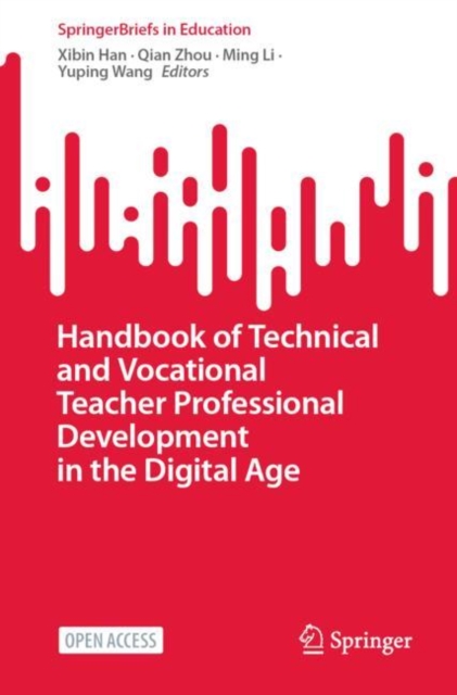 Handbook of Technical and Vocational Teacher Professional Development in the Digital Age, Paperback / softback Book