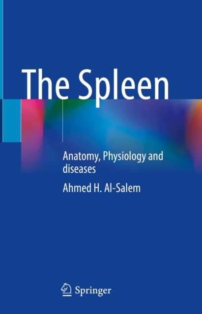 The Spleen : Anatomy, Physiology and diseases, EPUB eBook