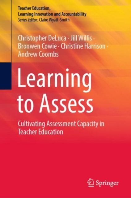 Learning to Assess : Cultivating Assessment Capacity in Teacher Education, EPUB eBook