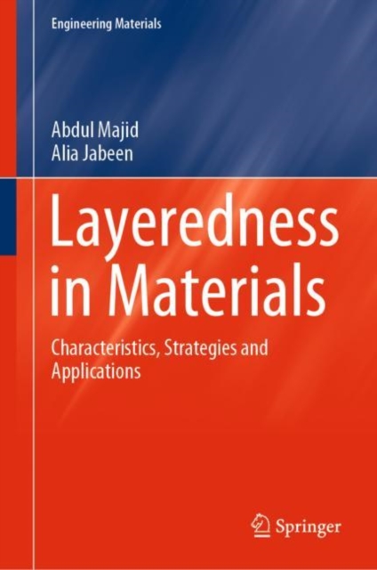 Layeredness in Materials : Characteristics, Strategies and Applications, Hardback Book