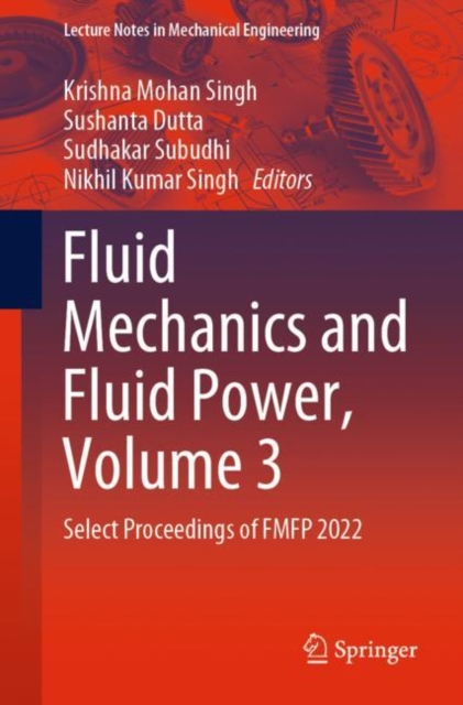 Fluid Mechanics and Fluid Power, Volume 3 : Select Proceedings of FMFP 2022, EPUB eBook