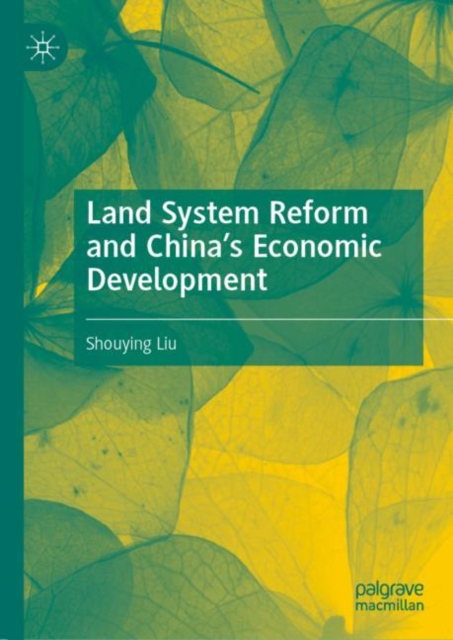 Land System Reform and China’s Economic Development, Hardback Book